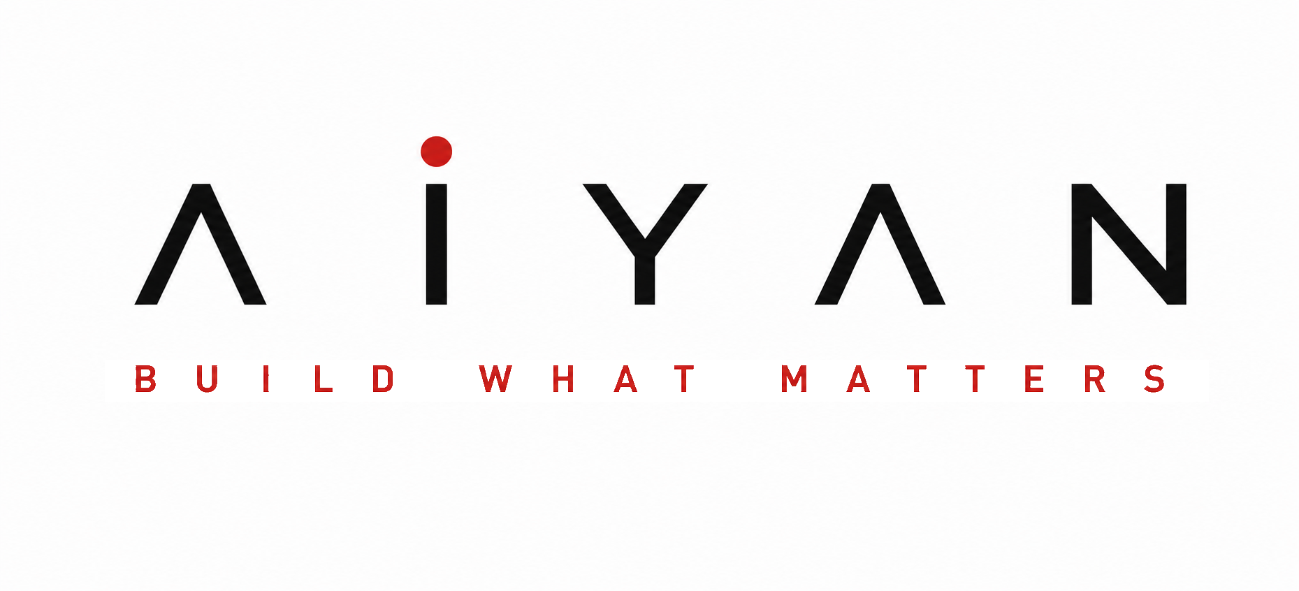 Aiyan — Build What Matters